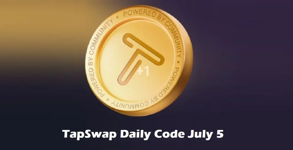 TapSwap Daily Code July 5 [Get Free 800.000 Coins]