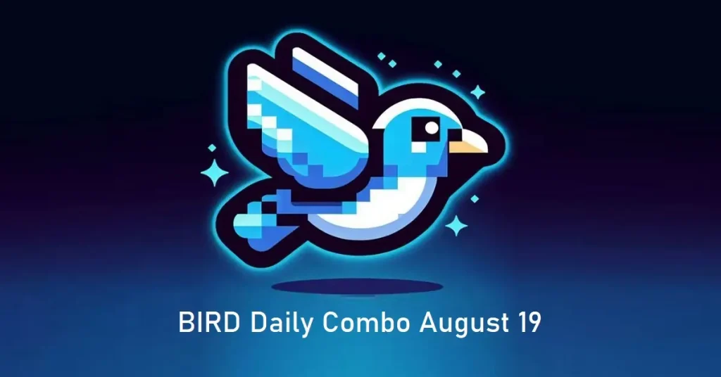 BIRD Daily Combo August 19