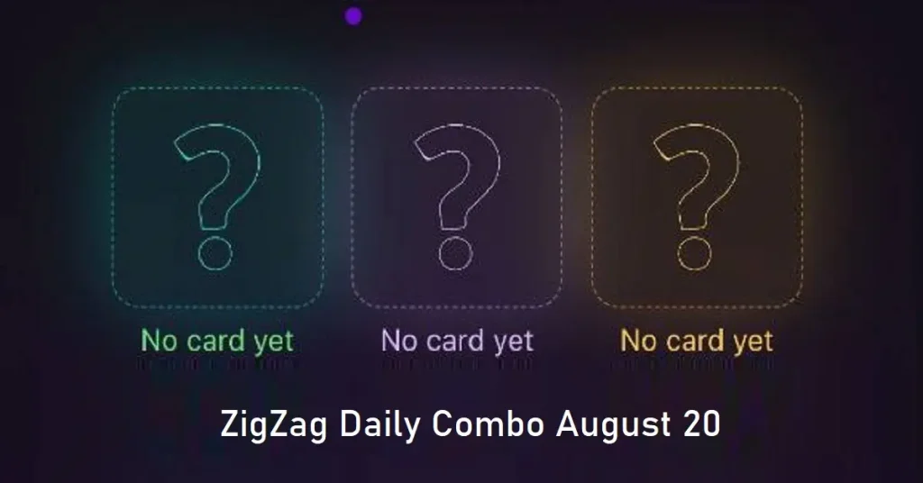 ZigZag Daily Combo August 20