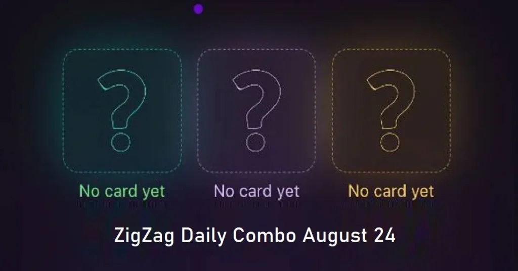 ZigZag Daily Combo August 24