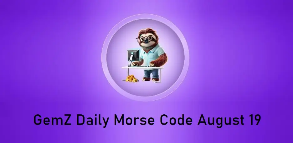 GemZ Daily Morse Code Today August 19