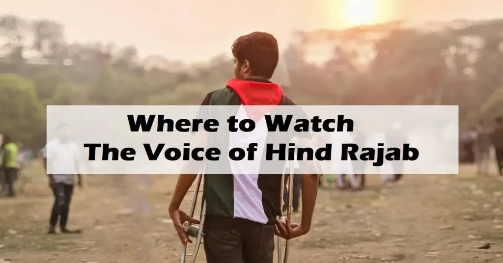 Where to Watch The Voice of Hind Rajab: A Guide