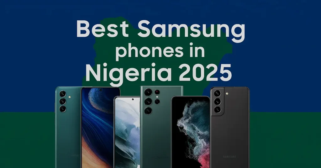 Best Samsung phones in Nigeria 2025